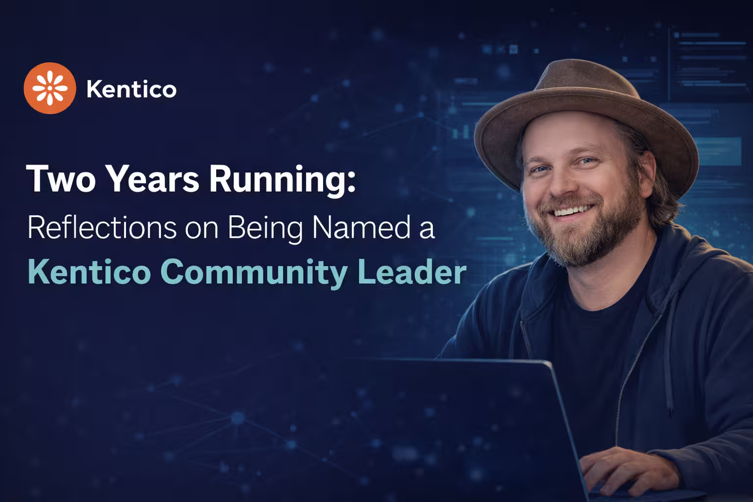 Two Years Running: Reflections on Being Named a Kentico Community Leader